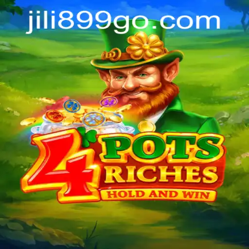Discover the Thrill of 4 Pots Riches: A Glimpse into the World of Jili899